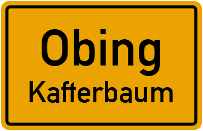 Ortsschild Obing Kafterbaum
