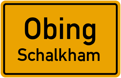Ortsschild Obing Schalkham