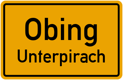 Straßenverzeichnis Obing Unterpirach
