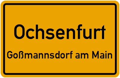 Straßenverzeichnis Ochsenfurt Goßmannsdorf am Main