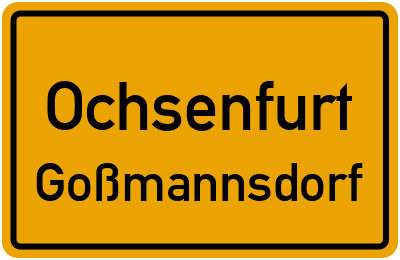 Ortsschild Ochsenfurt Goßmannsdorf