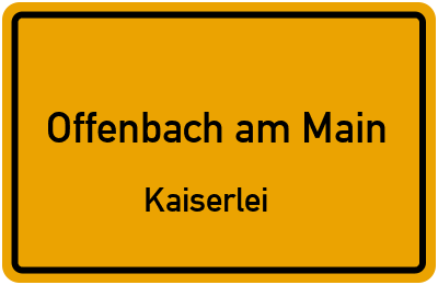 Ortsschild Offenbach am Main Kaiserlei