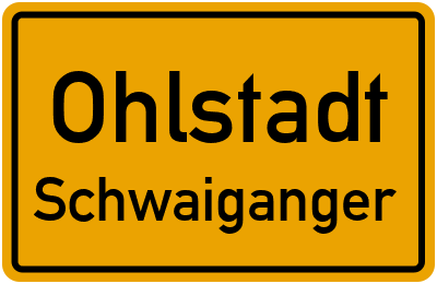 Ortsschild Ohlstadt Schwaiganger