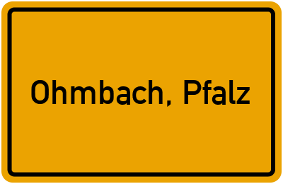 Ortsschild von Gemeinde Ohmbach, Pfalz in Rheinland-Pfalz
