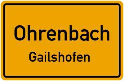 Ortsschild Ohrenbach Gailshofen
