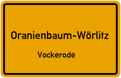 Ortsschild Oranienbaum-Wörlitz Vockerode