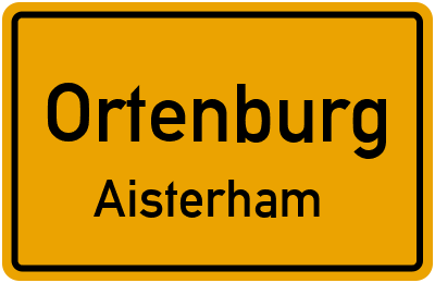 Ortsschild Ortenburg Aisterham