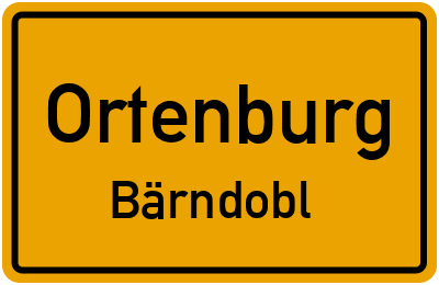 Ortsschild Ortenburg Bärndobl