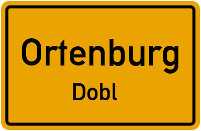 Ortsschild Ortenburg Dobl