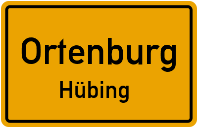 Ortsschild Ortenburg Hübing