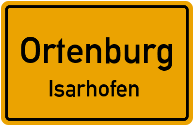 Ortsschild Ortenburg Isarhofen