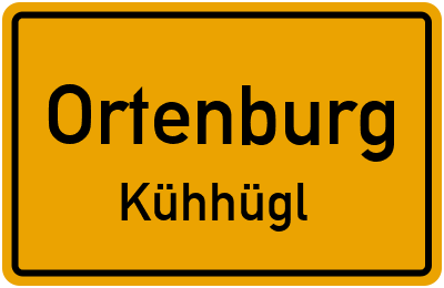 Ortsschild Ortenburg Kühhügl
