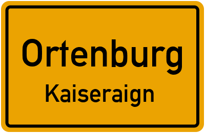 Ortsschild Ortenburg Kaiseraign