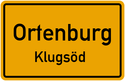 Ortsschild Ortenburg Klugsöd