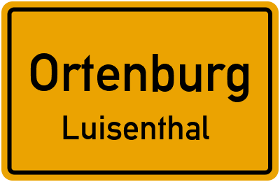 Ortsschild Ortenburg Luisenthal