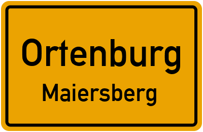 Ortsschild Ortenburg Maiersberg