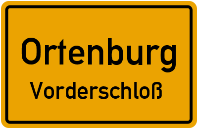 Ortsschild Ortenburg Vorderschloß