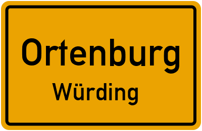 Ortsschild Ortenburg Würding