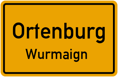 Ortsschild Ortenburg Wurmaign