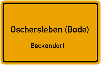 Ortsschild Oschersleben (Bode) Beckendorf
