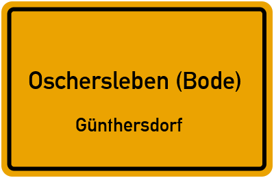 Ortsschild Oschersleben (Bode) Günthersdorf