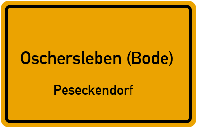Ortsschild Oschersleben (Bode) Peseckendorf