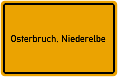 Ortsschild von Gemeinde Osterbruch, Niederelbe in Niedersachsen