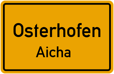 Ortsschild Osterhofen Aicha