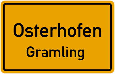 Ortsschild Osterhofen Gramling
