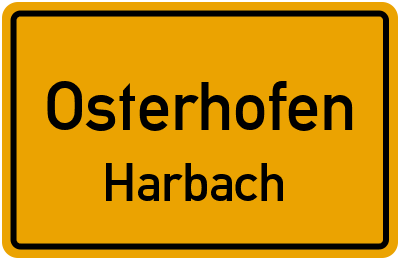 Ortsschild Osterhofen Harbach
