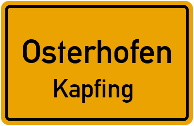 Ortsschild Osterhofen Kapfing