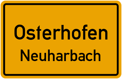 Ortsschild Osterhofen Neuharbach