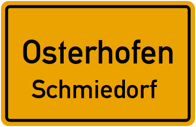 Ortsschild Osterhofen Schmiedorf