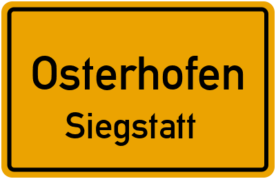 Ortsschild Osterhofen Siegstatt