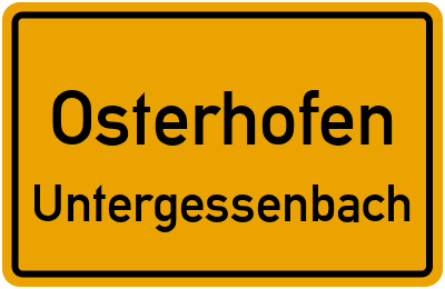 Ortsschild Osterhofen Untergessenbach