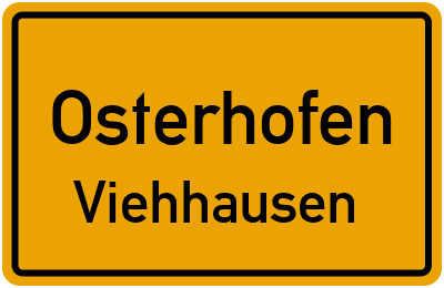 Ortsschild Osterhofen Viehhausen