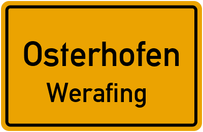 Ortsschild Osterhofen Werafing