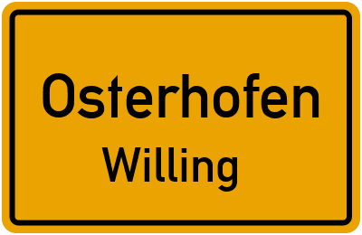 Ortsschild Osterhofen Willing