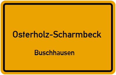 Ortsschild Osterholz-Scharmbeck Buschhausen