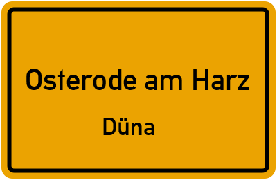 Ortsschild Osterode am Harz Düna