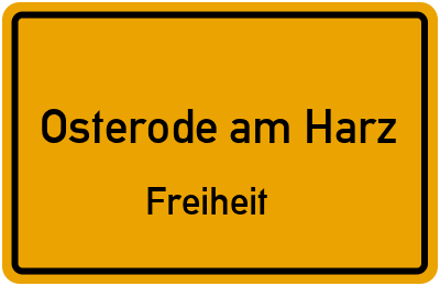 Ortsschild Osterode am Harz Freiheit