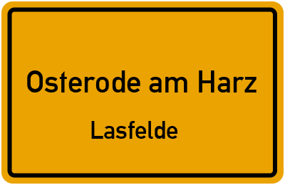 Ortsschild Osterode am Harz Lasfelde