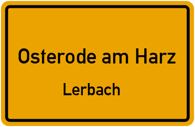 Ortsschild Osterode am Harz Lerbach