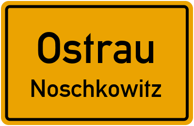 Ortsschild Ostrau Noschkowitz