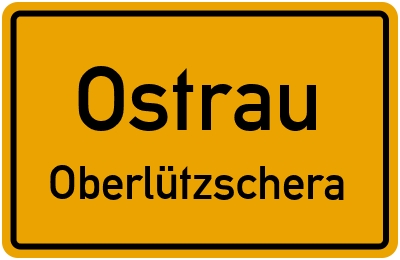 Ortsschild Ostrau Oberlützschera