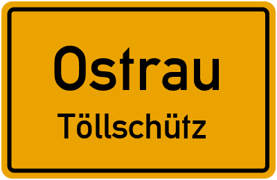 Ortsschild Ostrau Töllschütz