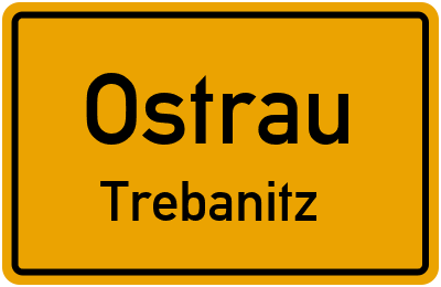 Ortsschild Ostrau Trebanitz
