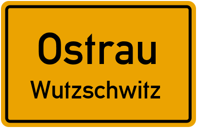 Ortsschild Ostrau Wutzschwitz