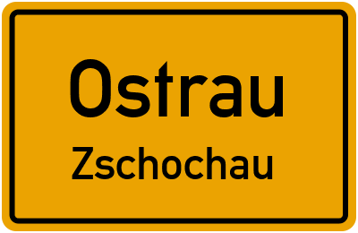 Ortsschild Ostrau Zschochau