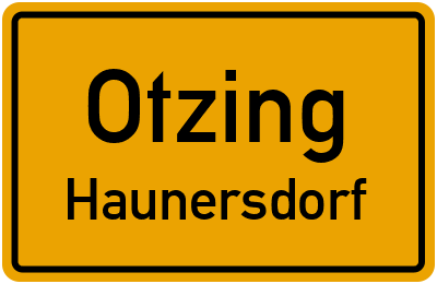 Ortsschild Otzing Haunersdorf